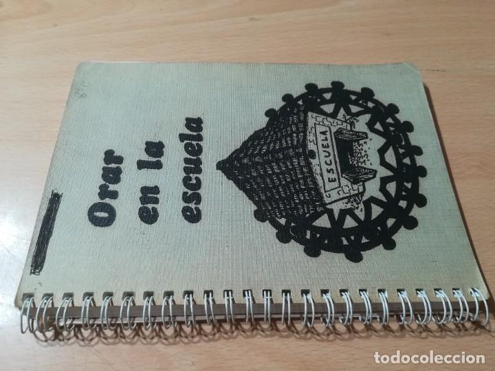 Libri di seconda mano: ORAR EN LA ESCUELA / PASTORAL LA SALLE MONTEMOLIN ZARAGOZA / / CONS-111