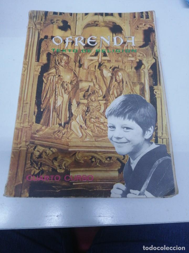 Libros de segunda mano: Libro OFRENDA cuarto curso de religi&oacute;n cristiana cat&oacute;lica catecismo escolar Educaci&oacute;n