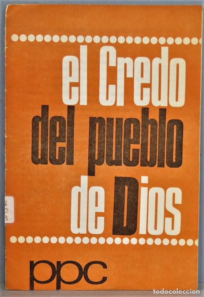 Libros de segunda mano: EL CREDO DEL PUEBLO DE DIOS. PPC - Foto 1