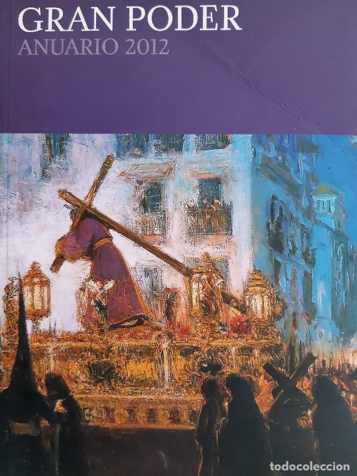 Libros de segunda mano: ANUARIO GRAN PODER 2012 SEMANA SANTA EN SEVILLA EC TM - Foto 1