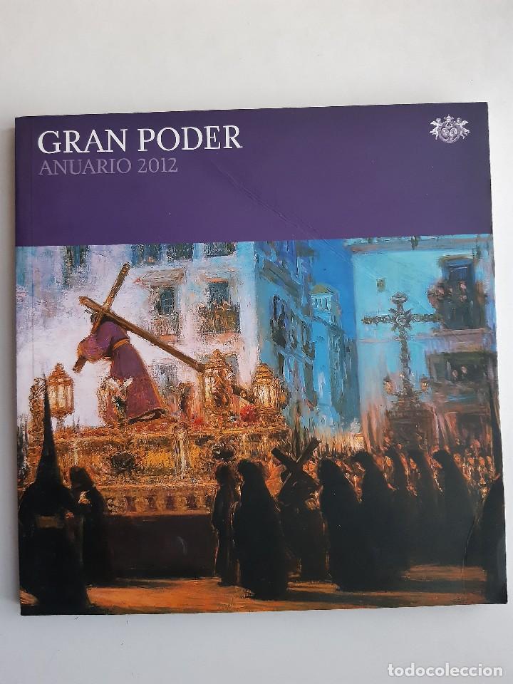Libros de segunda mano: ANUARIO GRAN PODER 2012 SEMANA SANTA EN SEVILLA EC TM - Foto 2