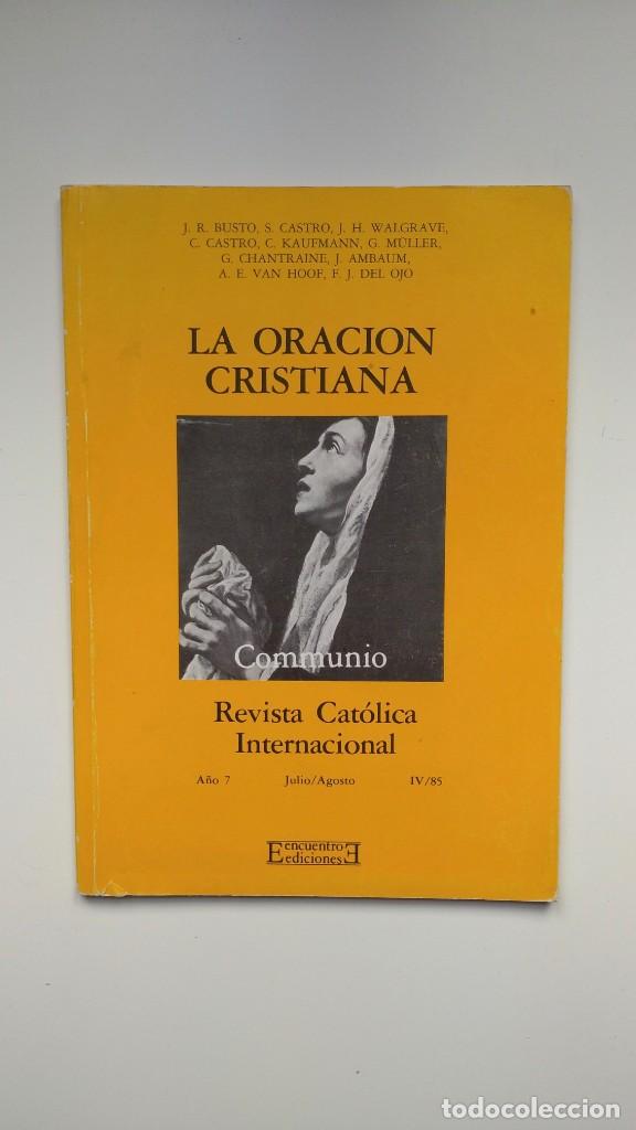Gebrauchte B&uuml;cher: La Oraci&oacute;n Cristiana - Revista Cat&oacute;lica Internacional - A&ntilde;o 7, Julio/Agosto, IV/85