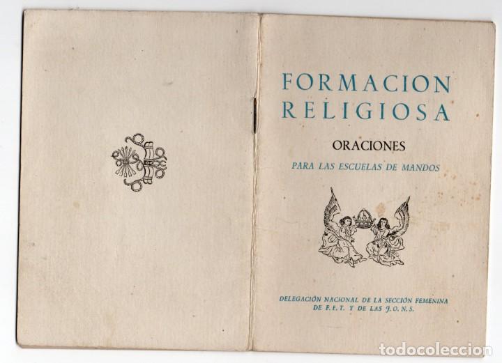 Libros de segunda mano: FORMACION RELIGIOSA, ORACIONES PARA LAS ESCUELAS DE MANDOS. SECCION FEMENINA F.E.T Y J.O.N.S. 1940