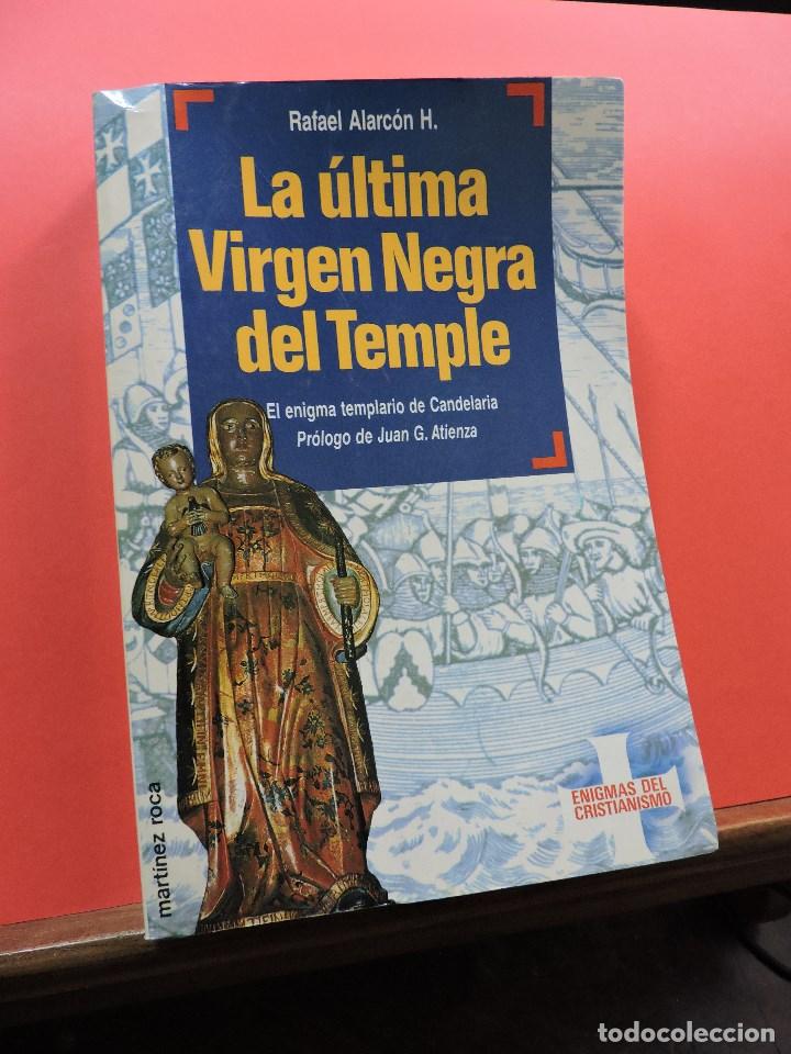 Libros de segunda mano: La &uacute;ltima Virgen Negra del Temple. ALARC&Oacute;N, Rafael. Mart&iacute;nez Roca Enigmas Cristianismo 1990