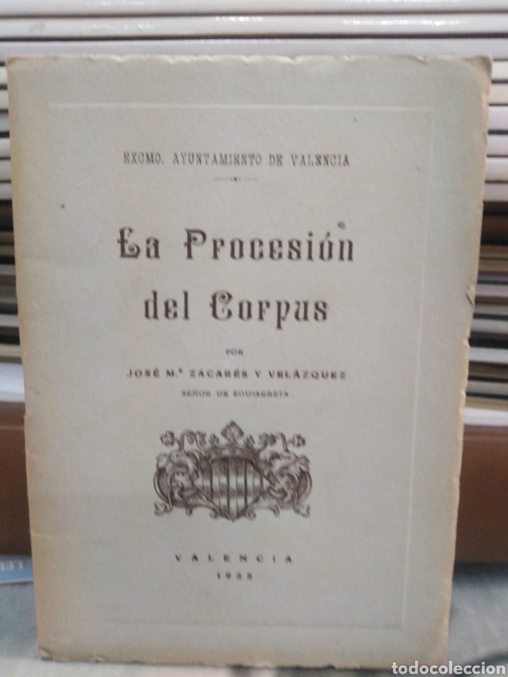 Libros de segunda mano: LA PROCESI&Oacute;N DEL CORPUS-JOSE ZACARES Y VELAZQUEZ-1955