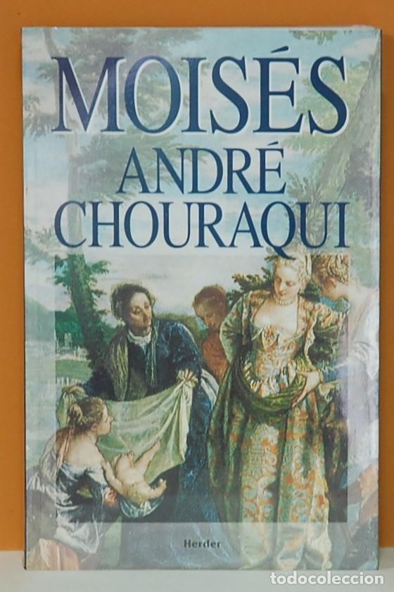 Libros de segunda mano: Mois&eacute;s. Andr&eacute; Chouraqui, Editorial Herder. 1997 - Foto 1