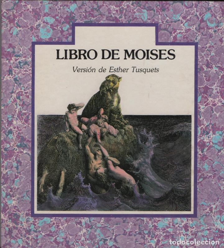 Libros de segunda mano: Libro de Mois&eacute;s. Versi&oacute;n de Esther Tusquets. Lumen. 1987. - Foto 1