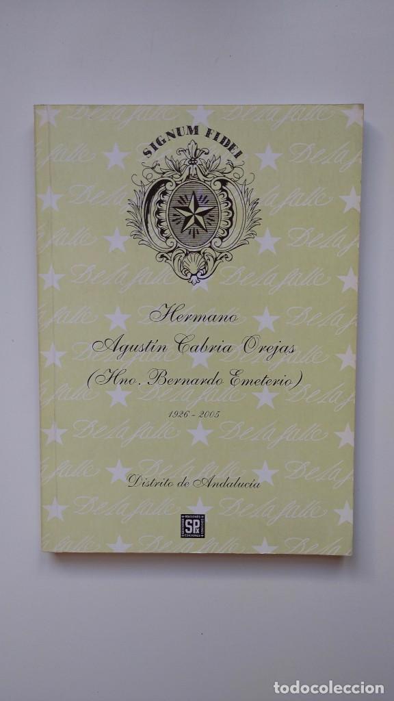 Libros de segunda mano: Hermano Agust&iacute;n Cabria Orejas ( Hno. Bernardo Emeterio ) 1926/2005 - Ediciones San P&iacute;o, 2006