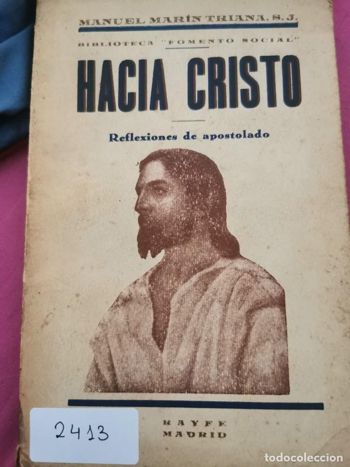 Libros de segunda mano: LIBRO 2413 - HACIA CRISTO, REFLEXIONES DE APOSTOLADO - MANUEL MAR&Iacute;N TRIANA
