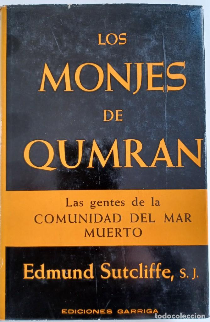 Libros de segunda mano: LOS MONJES DE QUMRAN SEG&Uacute;N LOS MANUSCRITOS DEL MAR MUERTO de Edmund Sutcliffe (Autor)
