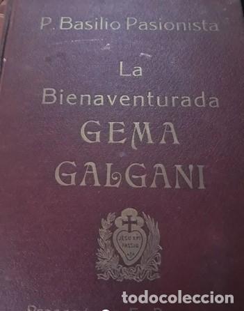 Libros de segunda mano: LA BIENAVENTURADA GEMA GALGANI.1936