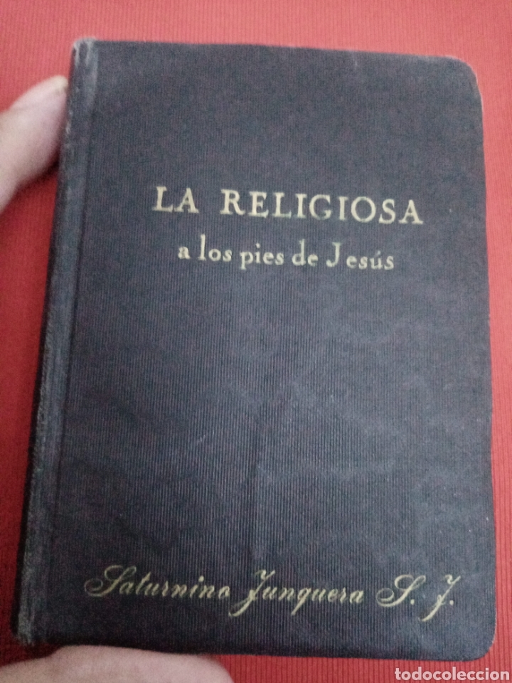 Libros de segunda mano: La religiosa a los pies de Jes&uacute;s, P. Saturnino Junquera. 1957