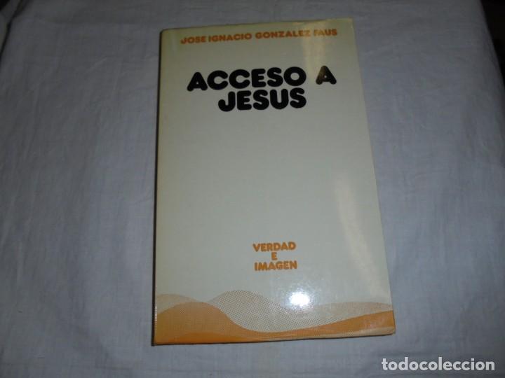 Livros em segunda m&atilde;o: ACCESO A JESUS.JOSE IGNACIO GONZALEZ FAUS.VERDAD E IMAGEN.EDICIONES SIGUEME SALAMANCA 1979.-2&ordf; EDICI