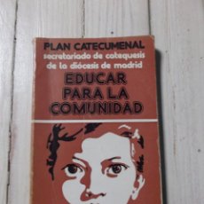 Libros de segunda mano: EDUCAR PARA LA COMUNIDAD - SECRETARIADO DE CATEQUESIS DE LA DIÓCESIS DE MADRID - VERBO DIVINO 1978