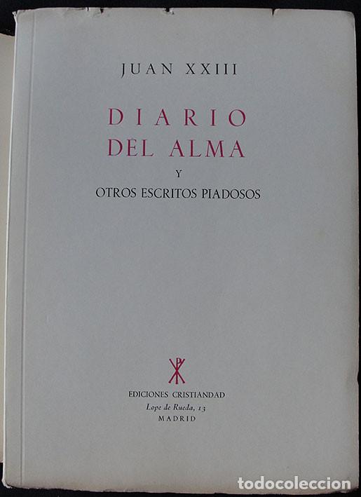 Libros de segunda mano: JUAN XXIII DIARIO DEL ALMA Y OTROS ESCRITOS PIADOSOS