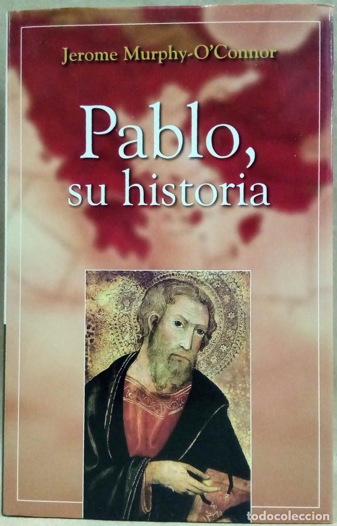 Gebrauchte B&uuml;cher: JEROME MURPHY-O'CONNOR - PABLO, SU HISTORIA. SAN PABLO, 2008.