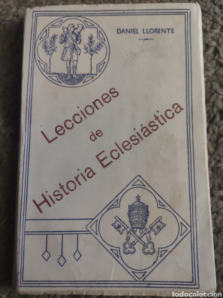 Libros de segunda mano: Lecciones de Historia Eclesi&aacute;stica. Daniel Llorente 1937. Excelente estado ASM