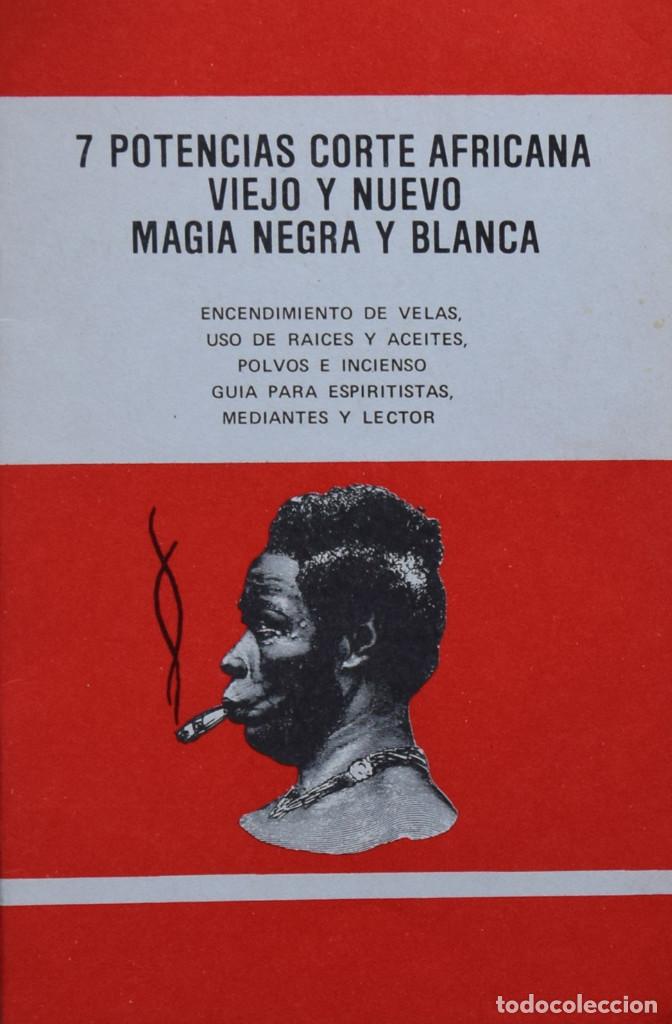 Libri di seconda mano: 7 POTENCIAS CORTE AFRICANA VIEJO Y NUEVO MAGIA NEGRA Y BLANCA - Varios Autores