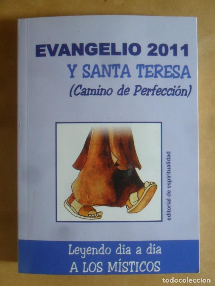 Second hand books: EVANGELIO 2011 Y SANTA TERESA (CAMINO DE PERFECCION) - LEYENDO DIA A DIA A LOS MISTICOS