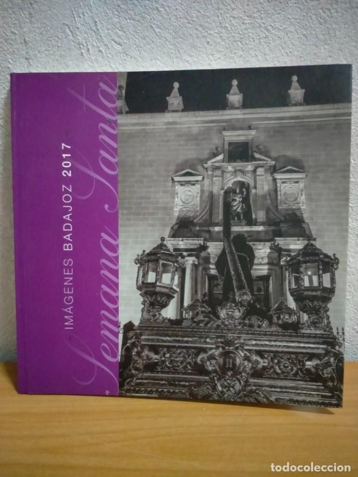 Libros de segunda mano: LIBRO IMAGENES SEMANA SANTA DE BADAJOZ 2017