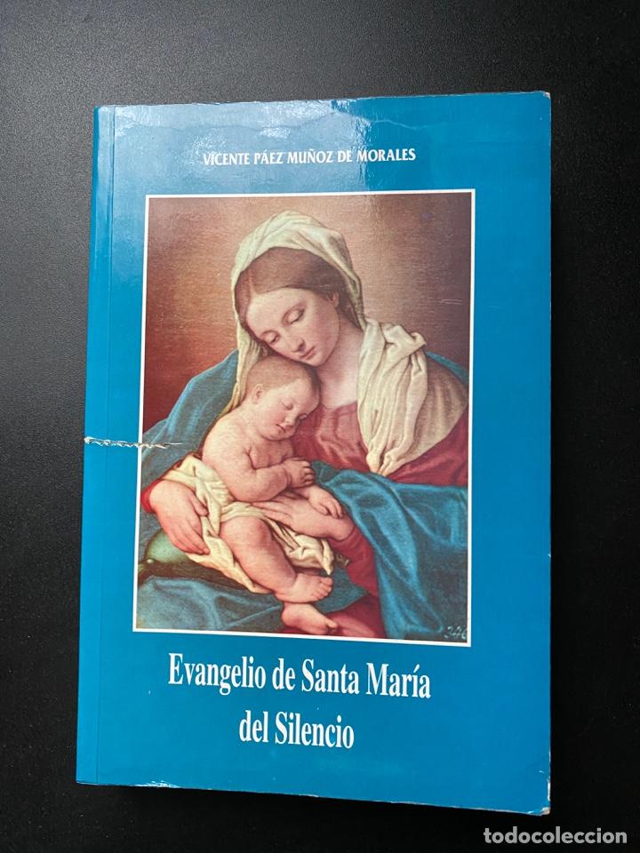 Libri di seconda mano: EVANGELIO DE SANTA MARIA DEL SILENCIO. VICENTE PAEZ MU&Ntilde;OZ. 2&ordf; ED. MADRID, 1997. PAGS:447