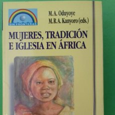 Libros de segunda mano: ODUYOYE, KANYORO: MUJERES, TRADICION E IGLESIA EN AFRICA. EDITORIAL VERBO DIVINO, 2003.