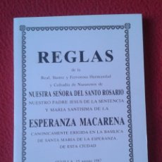 Libros de segunda mano: LIBRO REGLAS HERMANDAD Y COFRADÍA DE NAZARENOS SANTO ROSARIO VIRGEN ESPERANZA MACARENA 1987 SEVILLA. Lote 268802204