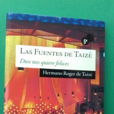 Libros de segunda mano: HERMANO ROGER DE TAIZE: LAS FUENTES DE TAIZE. DIOS NOS QUIERE FELICES. PPC, 2012.. Lote 268844449