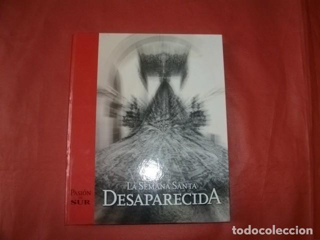Libros de segunda mano: M&Aacute;LAGA - PASI&Oacute;N DEL SUR - LA SEMANA SANTA DESAPARECIDA - 2006 - COMPLETA Y SIN ENCUADERNAR