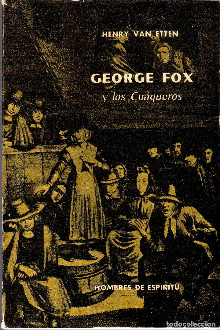 Libros de segunda mano: GEORGE FOX Y LOS CU&Aacute;QUEROS - HENRY VAN ETTEN - Foto 1