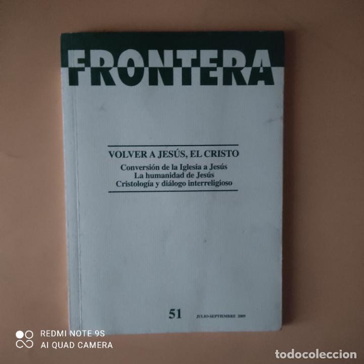 Libri di seconda mano: VOLVER A JESUS, EL CRISTO. FRONTERA. EDITA ADG-N. 1997. PAGS. 126.