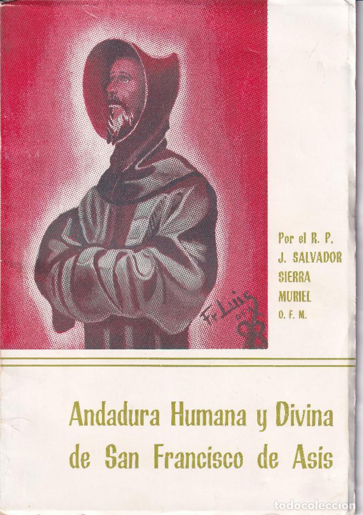 Libros de segunda mano: ANDADURA HUMANA Y DIVINA DE SAN FRANCISCO DE ASIS - FIRMADO - TENERIFE 1971