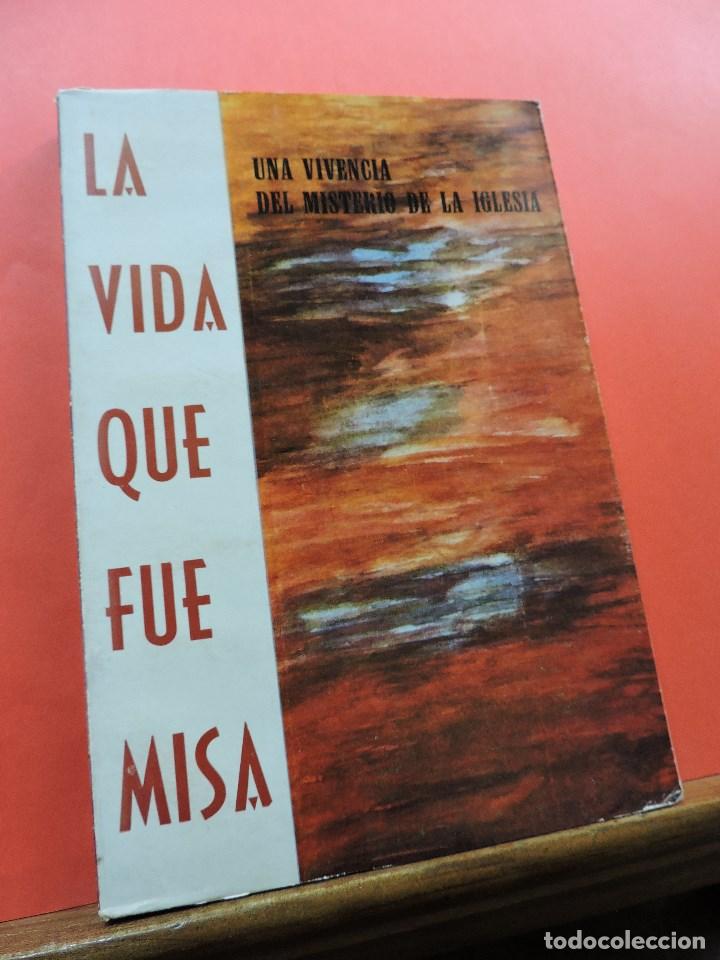 Second hand books: La vida que fue a misa. Una vivencia del misterio de la Iglesia. 3&ordf; Ed. Misioneras Cruzadas 1964