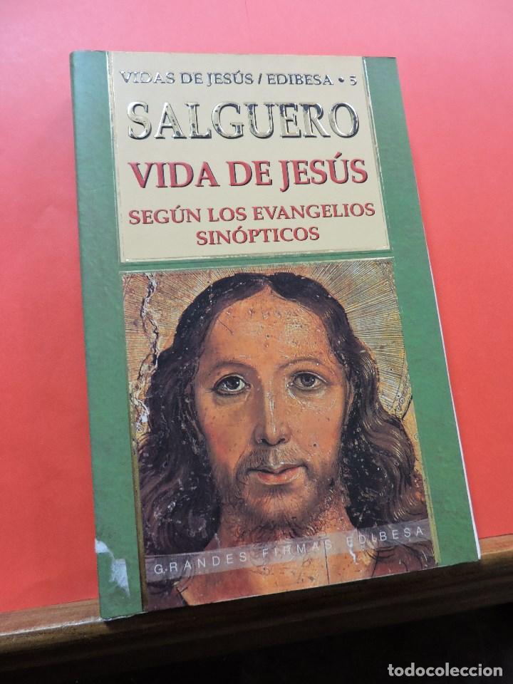 Libros de segunda mano: Vida de Jes&uacute;s seg&uacute;n los evangelios sin&oacute;pticos. SALGUERO. Vidas de Jes&uacute;s Edibesa 5 2000