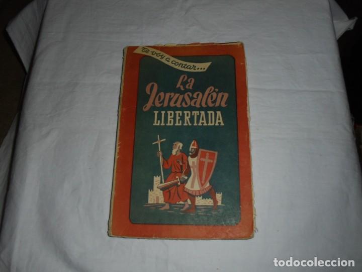 Libros de segunda mano: TE VOY A CONTAR............LA JERUSALEM LIBERTADA.TORCUATO TASSO.ILUSTRACIONES DE ZARAGUETA.1955
