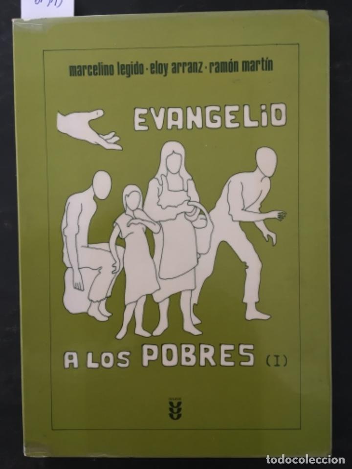 Libros de segunda mano: EVANGELIO A LOS POBRES I, MARCELINO LEGIDO, ELOY ARRANZ Y RAMON MARTIN
