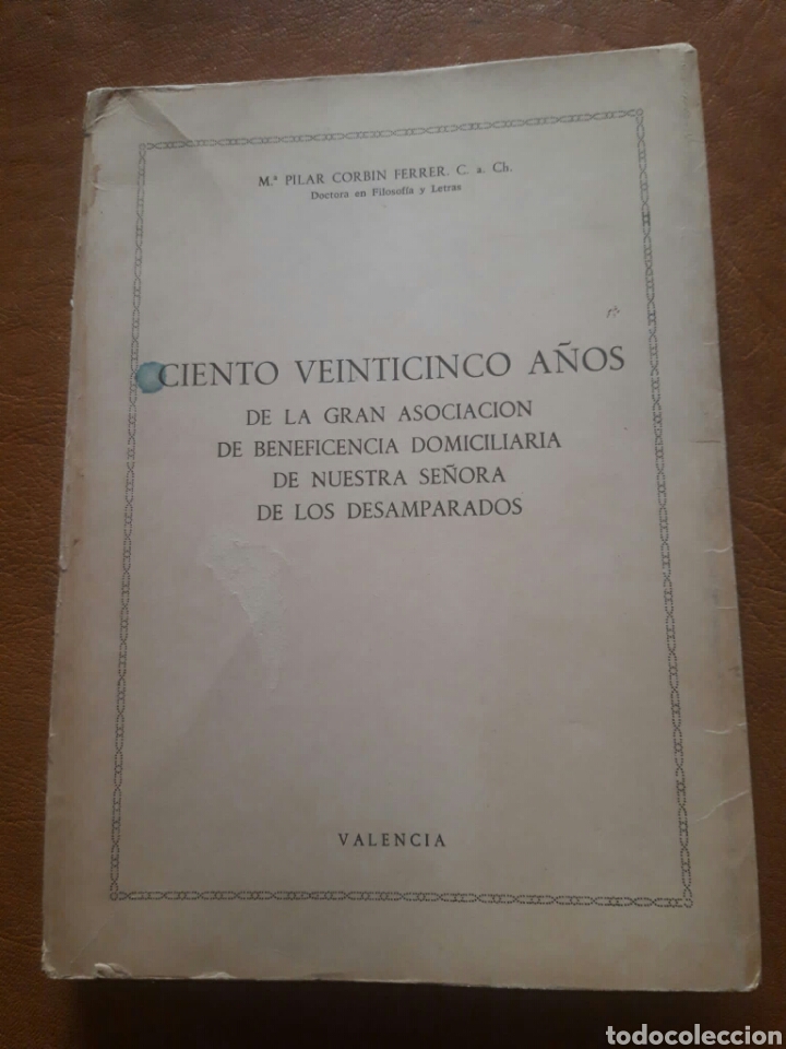 Libros de segunda mano: Ciento veinticinco a&ntilde;os de la gran asociaci&oacute;n de beneficencia domiciliaria. M&ordf; Pilar Corbin Ferrer