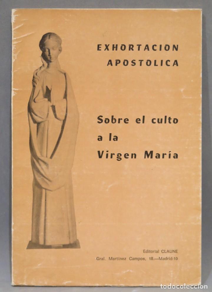 Libri di seconda mano: EXHORTACI&Oacute;N APOST&Oacute;LICA SOBRE EL CULTO A LA VIRGEN MAR&Iacute;A