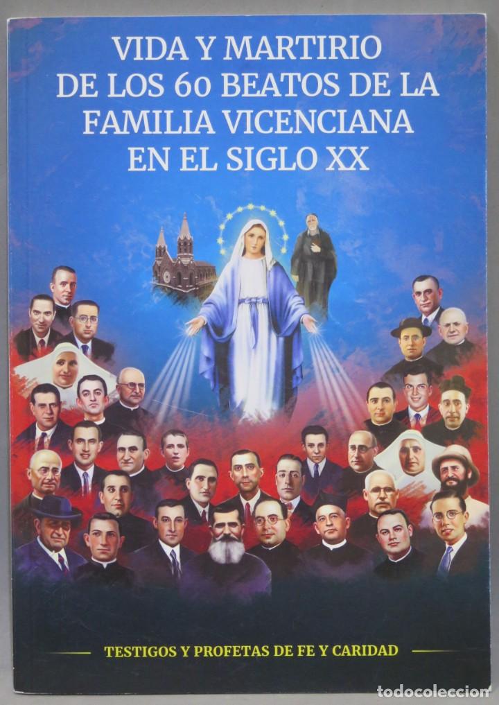 Gebrauchte B&uuml;cher: VIDA Y MARTIRIO DE LOS 60 BEATOS DE LA FAMILIA VICENCIANA EN EL SIGLO XX