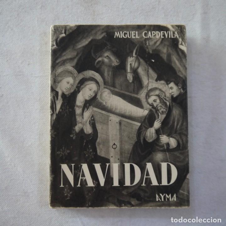 Libros de segunda mano: NAVIDAD - MIGUEL CAPDEVILA - EDICIONES AYM&Aacute; - 1944 - Foto 1