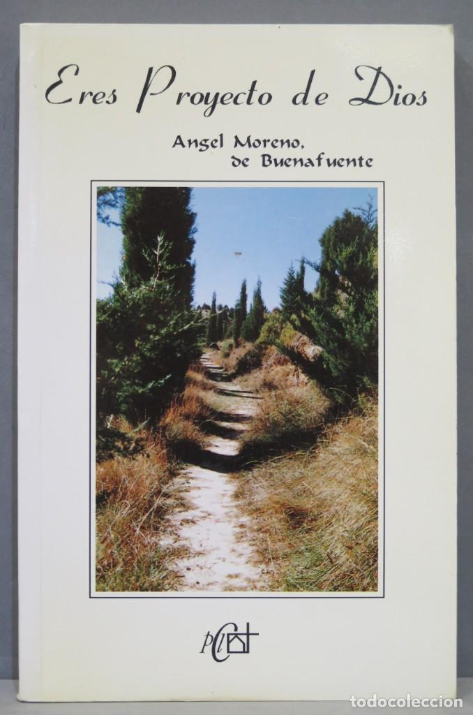 Libros de segunda mano: ERES PROYECTO DE DIOS. MORENO BUENAFUENTE - Foto 1