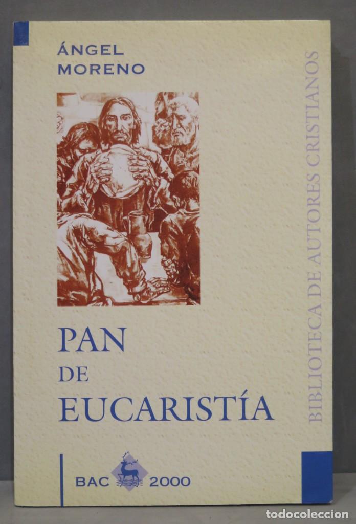 Libros de segunda mano: PAN DE EUCARISTIA. MORENO DE BUENAFUENTE - Foto 1
