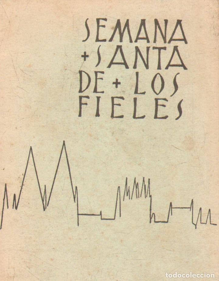 Libros de segunda mano: SEMANA SANTA DE LOS FIELES. DIEZ Y DIEZ, JULIO. A-RE-1585