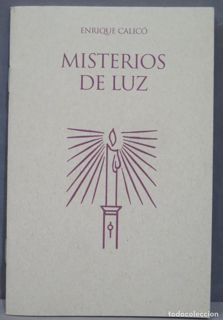 Libros de segunda mano: MISTERIOS DE LUZ. ENRIQUE CALIC&Oacute; - Foto 1