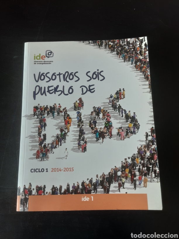 Libros de segunda mano: Vosotros sois pueblo de Dios. Ciclo 1. 2014-2015. Itinerario Diocesano de evangelizaci&oacute;n (ide)
