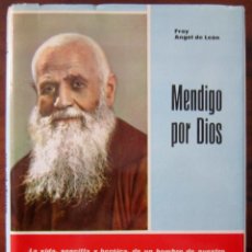 Livres d'occasion: MENDIGO POR DIOS - FRAY ÁNGEL DE LEÓN - VIDA DE FRAY LEOPOLDO DE ALPANDEIRE. Lote 282262133