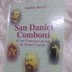 Libros de segunda mano: SAN DANIEL COMBONI, EL S. FCO. JAVIER DE ÁFRICA CENTRAL. BRUYEL. MN, 2015.