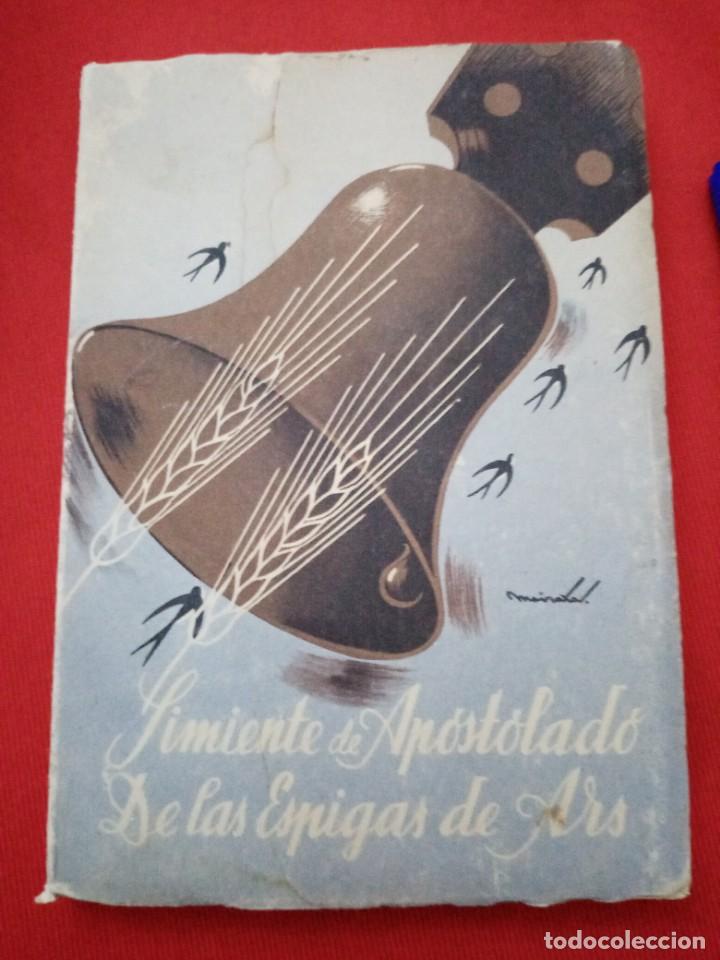 Libros de segunda mano: SIMENTE DE APOSTOLADO DE LAS ESPIGAS DE ARS, 1951