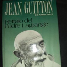 Libros de segunda mano: RETRATO DEL PADRE LAGRANGE - JEAN GUITTON. Lote 284420813
