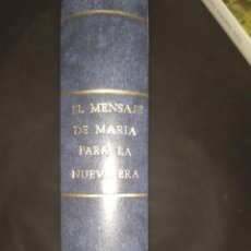 Libros de segunda mano: EL MENSAJE DE MARIA PARA LA NUEVA ERA - MARK L. PROPHET. Lote 285262078
